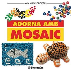 ADORNA AMB MOSAIC | 9788434219007 | Llibreria Aqualata | Comprar llibres en català i castellà online | Comprar llibres Igualada