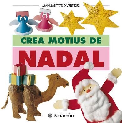 CREAR MOTIUS DE NADAL, MANUALITATS DIVERTIDES | 9788434219885 | Llibreria Aqualata | Comprar libros en catalán y castellano online | Comprar libros Igualada