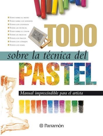 TODO SOBRE LA TECNICA DEL PASTEL | 9788434218659 | Llibreria Aqualata | Comprar libros en catalán y castellano online | Comprar libros Igualada