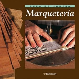 MARQUETERIA (AULA DE MADERA) | 9788434222229 | Llibreria Aqualata | Comprar libros en catalán y castellano online | Comprar libros Igualada
