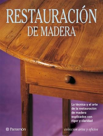 RESTAURACION DE MADERA (ARTES Y OFICIOS) | 9788434217614 | Llibreria Aqualata | Comprar libros en catalán y castellano online | Comprar libros Igualada
