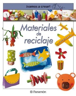 MATERIALES DE RECICLAJE (VAMOS A CREAR) | 9788434224339 | Llibreria Aqualata | Comprar libros en catalán y castellano online | Comprar libros Igualada