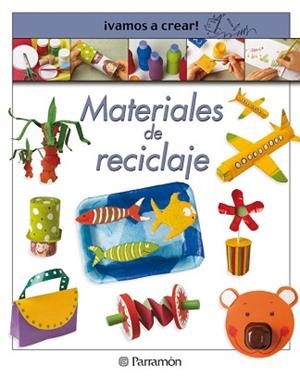 MATERIALES DE RECICLAJE (VAMOS A CREAR) | 9788434224339 | Llibreria Aqualata | Comprar libros en catalán y castellano online | Comprar libros Igualada