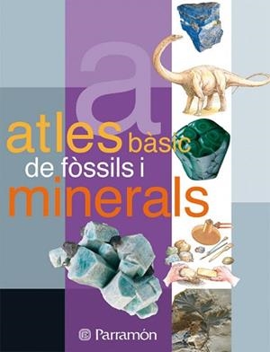ATLES BASIC DE FOSSILS I MINERALS | 9788434225671 | BARGALLO I CHAVES, EVA ,   TR. | Llibreria Aqualata | Comprar libros en catalán y castellano online | Comprar libros Igualada