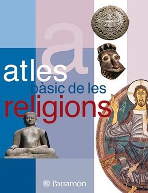 ATLES BASIC DE LES RELIGIONS | 9788434226869 | AA.VV. | Llibreria Aqualata | Comprar llibres en català i castellà online | Comprar llibres Igualada