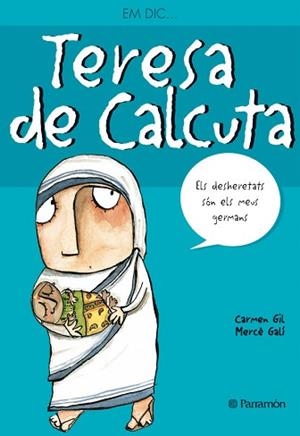 TERESA DE CALCUTA | 9788434228221 | GIL MARTINEZ, CARMEN (1962- ) | Llibreria Aqualata | Comprar libros en catalán y castellano online | Comprar libros Igualada