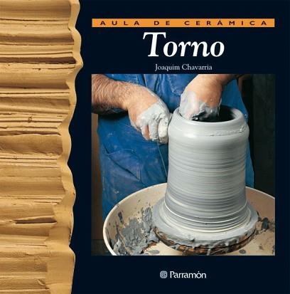 TORNO (AULA DE CERAMICA) | 9788434221994 | Llibreria Aqualata | Comprar libros en catalán y castellano online | Comprar libros Igualada