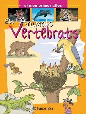 ANIMALS VERTEBRATS, ELS (MEU PRIMER ATLES) | 9788434227101 | Llibreria Aqualata | Comprar libros en catalán y castellano online | Comprar libros Igualada
