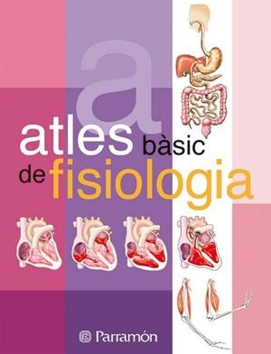 ATLES BASIC DE FISIOLOGIA | 9788434225701 | BARGALLO I CHAVES, EVA ,   TR. | Llibreria Aqualata | Comprar libros en catalán y castellano online | Comprar libros Igualada