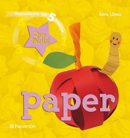 PAPER (MANUALITATS EN 5 PASSOS) | 9788434228993 | LLIMOS, ANNA | Llibreria Aqualata | Comprar libros en catalán y castellano online | Comprar libros Igualada