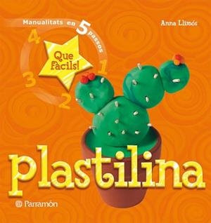 PLASTILINA (MANUALITATS EN 5 PASSOS) | 9788434228986 | LLIMOS, ANNA | Llibreria Aqualata | Comprar libros en catalán y castellano online | Comprar libros Igualada
