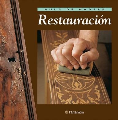 RESTAURACION (AULA DE MADERA) | 9788434222236 | VVAA | Llibreria Aqualata | Comprar libros en catalán y castellano online | Comprar libros Igualada