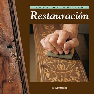 RESTAURACION (AULA DE MADERA) | 9788434222236 | VVAA | Llibreria Aqualata | Comprar libros en catalán y castellano online | Comprar libros Igualada