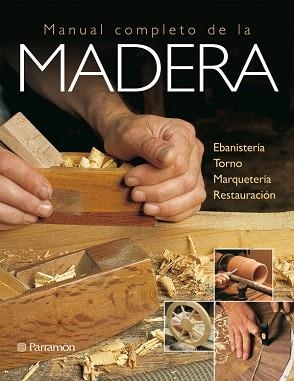 MANUAL COMPLETO DE LA MADERA | 9788434233027 | AA.VV. | Llibreria Aqualata | Comprar libros en catalán y castellano online | Comprar libros Igualada