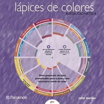 LAPICES DE COLORES. RUEDA CROMATICA | 9788434233522 | BARBER, JOHN | Llibreria Aqualata | Comprar libros en catalán y castellano online | Comprar libros Igualada