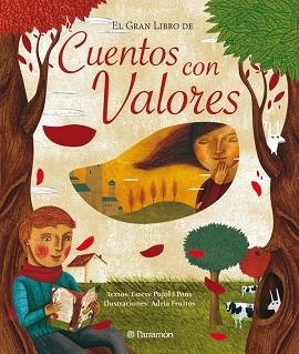 GRAN LIBRO DE LOS CUENTOS CON VALORES, EL | 9788434233225 | PUJOL I PONS, ESTEVE / FRUITOS, ADRIA | Llibreria Aqualata | Comprar libros en catalán y castellano online | Comprar libros Igualada