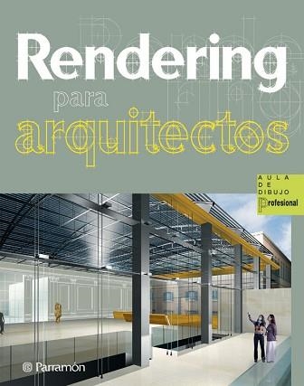 RENDERING PARA ARQUITECTOS | 9788434235601 | Llibreria Aqualata | Comprar libros en catalán y castellano online | Comprar libros Igualada