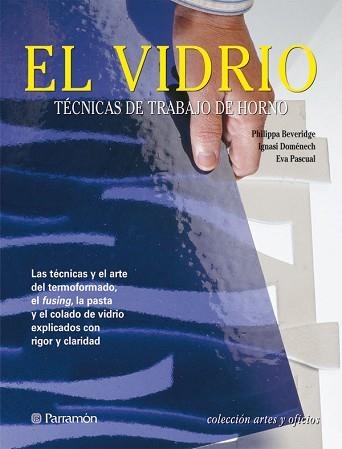VIDRIO, EL. TECNICAS DE TRABAJO DE HORNO | 9788434225541 | AA.VV. | Llibreria Aqualata | Comprar libros en catalán y castellano online | Comprar libros Igualada