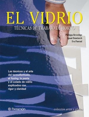 VIDRIO, EL. TECNICAS DE TRABAJO DE HORNO | 9788434225541 | AA.VV. | Llibreria Aqualata | Comprar libros en catalán y castellano online | Comprar libros Igualada