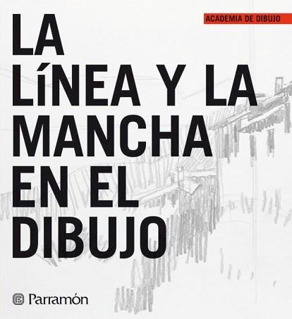 LINEA Y LA MANCHA EN EL DIBUJO, LA | 9788434227293 | Llibreria Aqualata | Comprar libros en catalán y castellano online | Comprar libros Igualada