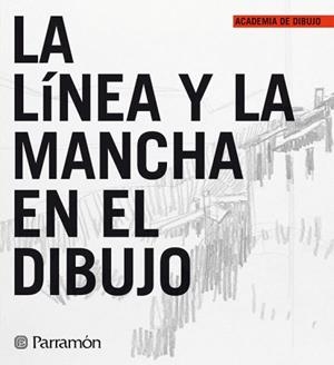 LINEA Y LA MANCHA EN EL DIBUJO, LA | 9788434227293 | Llibreria Aqualata | Comprar libros en catalán y castellano online | Comprar libros Igualada