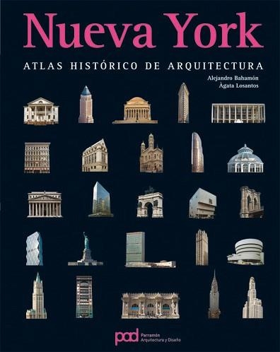 NUEVA YORK. ATLAS HISTORICO DE ARQUITECTURA | 9788434229464 | BAHAMON,ALEJANDRO/LOSANTOS,AGATA | Llibreria Aqualata | Comprar libros en catalán y castellano online | Comprar libros Igualada