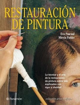 RESTAURACION DE PINTURA | 9788434224797 | PASCUAL/PATIÑO | Llibreria Aqualata | Comprar libros en catalán y castellano online | Comprar libros Igualada
