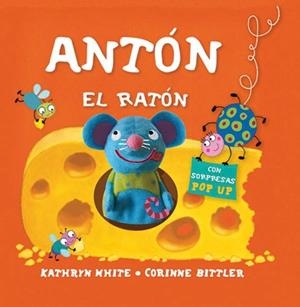 ANTON EL RATON (TITELLA + SOLAPES= | 9788434236615 | WHITE, KATHRYN / BITTLER, CORINNE | Llibreria Aqualata | Comprar libros en catalán y castellano online | Comprar libros Igualada