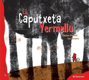 CAPUTXETA VERMELLA, LA (ALBUM IL·LUSTRAT) | 9788434237094 | PERRAULT, CHARLES / NAVARRO, EVA | Llibreria Aqualata | Comprar libros en catalán y castellano online | Comprar libros Igualada