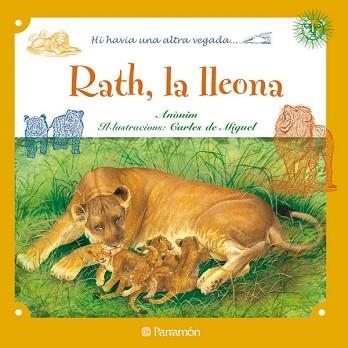 RATH, LA LLEONA (HI HAVIA UNA ALTRA VEGADA) | 9788434236400 | ANONIM / DE MIGUEL, CARLES (IL·LUSTR) | Llibreria Aqualata | Comprar libros en catalán y castellano online | Comprar libros Igualada