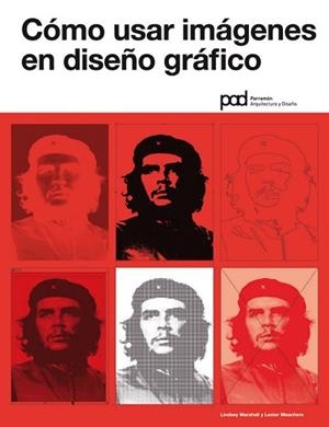 COMO USAR IMAGENES EN DISEÑO GRAFICO | 9788434236721 | MARSHALL, LINDSEY/MEACHEM, LESTER | Llibreria Aqualata | Comprar libros en catalán y castellano online | Comprar libros Igualada