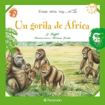 UN GORILA EN AFRICA (ERASE OTRA VEZ...) | 9788434236370 | LERDA, TIZIANA/TRÜFFEL, J. | Llibreria Aqualata | Comprar libros en catalán y castellano online | Comprar libros Igualada