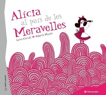 ALICIA AL PAIS DE LES MERAVELLES (ALBUM IL·LUSTRAT) | 9788434237131 | CARROLL, LEWIS / MAJAN, ROBERTO | Llibreria Aqualata | Comprar libros en catalán y castellano online | Comprar libros Igualada