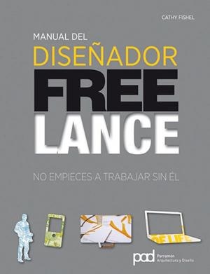 MANUAL DEL DISEÑADOR FREELANCE | 9788434237629 | FISHEL, CATHY | Llibreria Aqualata | Comprar libros en catalán y castellano online | Comprar libros Igualada