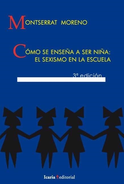COMO SE ENSEÑA A SER NIÑA:EL SEXISMO EN LA ESCUELA | 9788474261264 | MORENO, MONTSERRAT | Llibreria Aqualata | Comprar llibres en català i castellà online | Comprar llibres Igualada