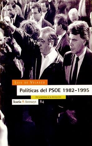 POLITICAS DEL PSOE 1982-1995 | 9788474262728 | VELASCO,LUIS DE | Llibreria Aqualata | Comprar libros en catalán y castellano online | Comprar libros Igualada