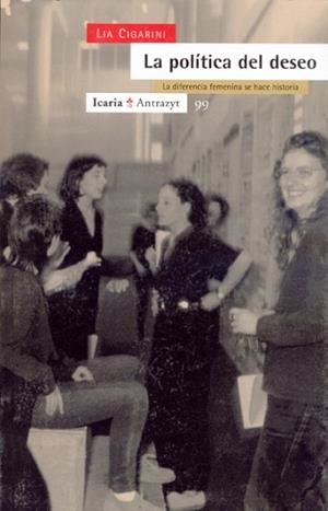 POLITICA DEL DESEO, LA | 9788474262988 | CIGARINI, LIA | Llibreria Aqualata | Comprar libros en catalán y castellano online | Comprar libros Igualada