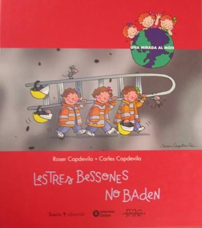 TRES BESSONES NO BADEN, LES (UNA MIRADA AL MON) | 9788474266085 | CAPDEVILA, ROSER / CAPDEVILA, CARLES | Llibreria Aqualata | Comprar libros en catalán y castellano online | Comprar libros Igualada