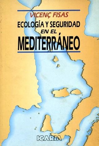 ECOLOGIA Y SEGURIDAD EN EL MEDITERRANEO (ANTRAZYT) | 9788474261981 | FISAS, VICENÇ | Llibreria Aqualata | Comprar libros en catalán y castellano online | Comprar libros Igualada