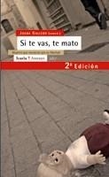 SI TE VAS TE MATO. MUJERES QUE MURIERON POR SU LIBERTAD | 9788498880618 | GALLEGO, JUANA | Llibreria Aqualata | Comprar libros en catalán y castellano online | Comprar libros Igualada