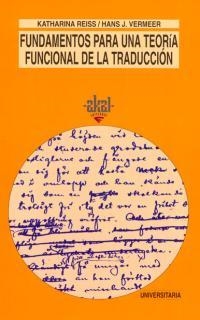 FUNDAMENTOS PARA UNA TEORIA FUNCIONAL DE LA TRADUC | 9788446004745 | REISS, KATHRINA | Llibreria Aqualata | Comprar libros en catalán y castellano online | Comprar libros Igualada
