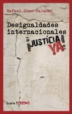DESIGUALDADES INTERNACIONALES. JUSTICIA YA | 9788498883527 | DÍAZ-SALAZAR MARTÍN, RAFAEL | Llibreria Aqualata | Comprar libros en catalán y castellano online | Comprar libros Igualada