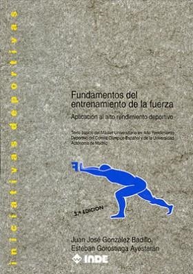 FUNDAMENTOS DEL ENTRENAMIENTO DE LA FUERZA | 9788487330384 | GONZALEZ BADILLO, JUAN JOSE | Llibreria Aqualata | Comprar libros en catalán y castellano online | Comprar libros Igualada