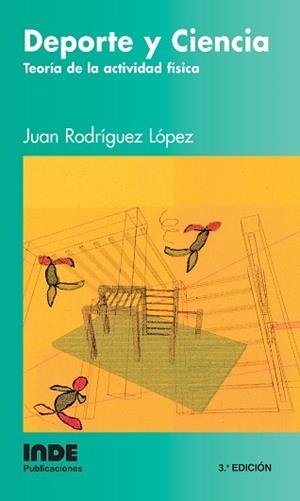 DEPORTE Y CIENCIA TEORIA DE LA ACTIVIDAD FISICA | 9788487330346 | RODRIGUEZ LOPEZ, JUAN | Llibreria Aqualata | Comprar libros en catalán y castellano online | Comprar libros Igualada