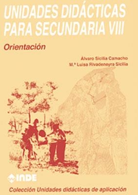 UNIDADES SIDACTICAS PARA SECUNDARIA VIII, ORIENTACION | 9788487330919 | SICILIA, ALVARO | Llibreria Aqualata | Comprar libros en catalán y castellano online | Comprar libros Igualada