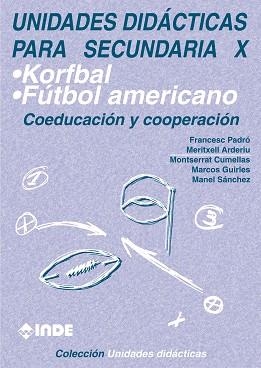 UNIDADES DIDACTICAS PARA SECUNDARIA X, KORFBAL I FUTBOL AMER | 9788495114792 | PADRO, FRANCESCS | Llibreria Aqualata | Comprar libros en catalán y castellano online | Comprar libros Igualada