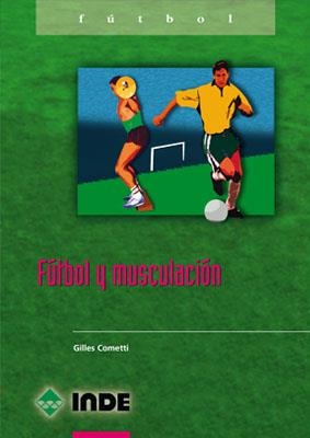 FUTBOL Y MUSCULACION | 9788495114907 | COMETTI, GILLES | Llibreria Aqualata | Comprar libros en catalán y castellano online | Comprar libros Igualada