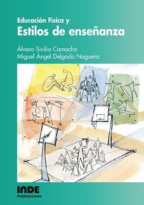 EDUCACION FISICA Y ESTILOS DE ENSEÑANZA | 9788497290173 | SICILIA CAMACHO, ALVARO | Llibreria Aqualata | Comprar libros en catalán y castellano online | Comprar libros Igualada