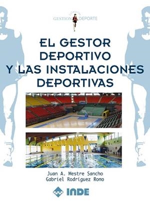 GESTOR DEPORTIVO Y LAS INSTALACIONES DEPORTIVAS, EL | 9788497291071 | MESTRE SANCHO, JUAN | Llibreria Aqualata | Comprar libros en catalán y castellano online | Comprar libros Igualada