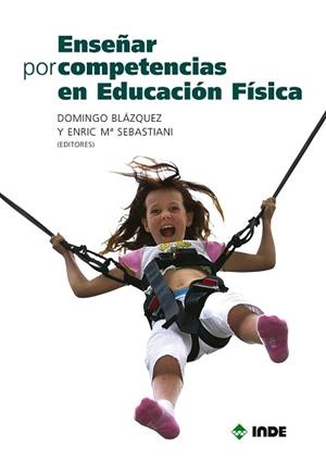 ENSEÑAR POR COMPETENCIAS EN EDUCACION FISICA | 9788497292313 | BLAQUEZ, DOMINGO | Llibreria Aqualata | Comprar libros en catalán y castellano online | Comprar libros Igualada